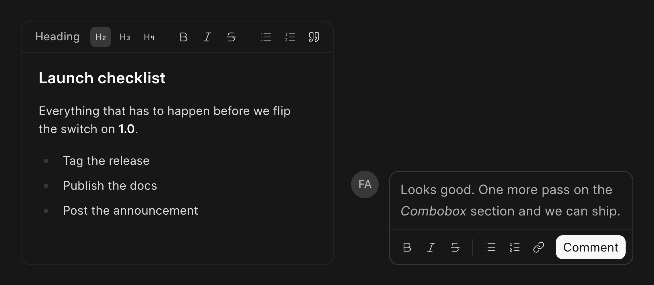 The same editor composed two ways. A document editor with a fixed toolbar, and a comment box with a bubble menu and a small toolbar.
