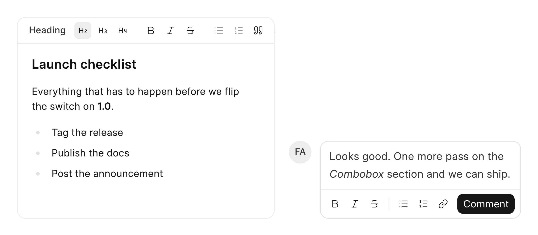 The same editor composed two ways. A document editor with a fixed toolbar, and a comment box with a bubble menu and a small toolbar.