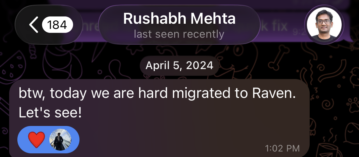 Rushabh Mehta on Telegram: btw, today we are hard migrated to Raven. Let’s see!